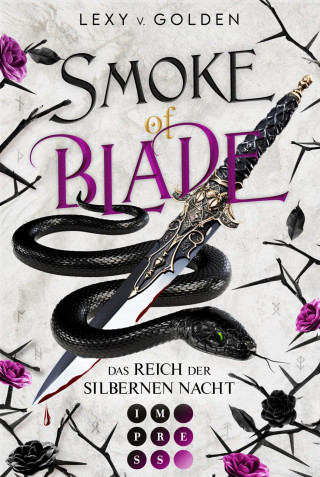 Lexy v. Golden: Smoke of Blade. Das Reich der silbernen Nacht (Scepter of Blood 3)