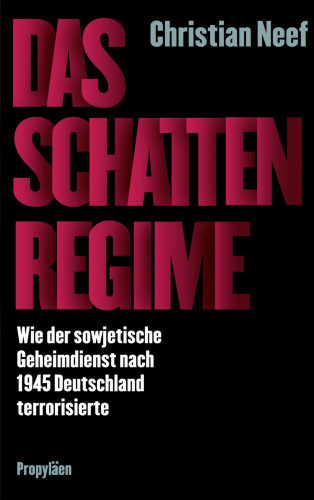 Christian Neef: Das Schattenregime