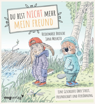 Heidemarie Brosche: Du bist nicht mehr mein Freund!