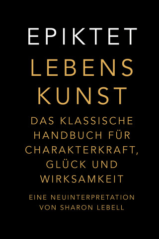 Epiktet, Sharon Lebell: Lebenskunst