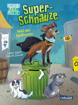 Judith Allert: Super-Schnauze: Held der Mülltonnen