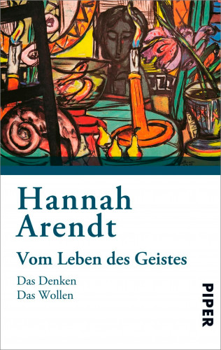 Hannah Arendt: Vom Leben des Geistes