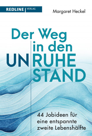 Margaret Heckel: Der Weg in den (Un)ruhestand!