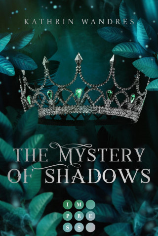 Kathrin Wandres: The Mystery of Shadows (Broken Crown 3)