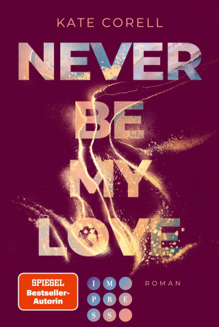 Kate Corell: Never Be My Love (Never Be 3)