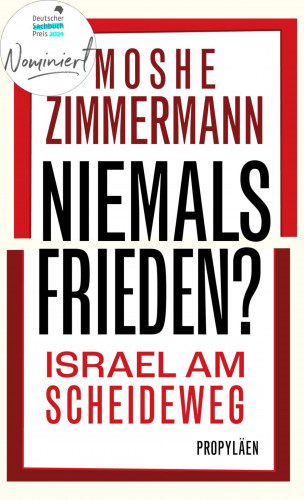 Moshe Zimmermann: Niemals Frieden?