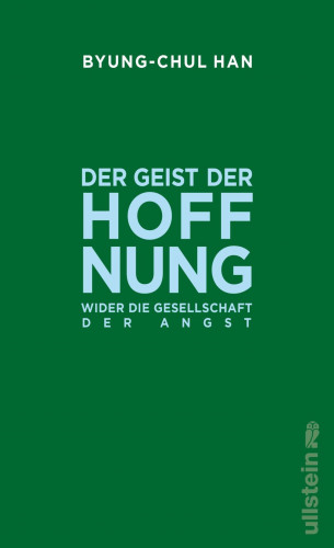 Byung-Chul Han: Der Geist der Hoffnung