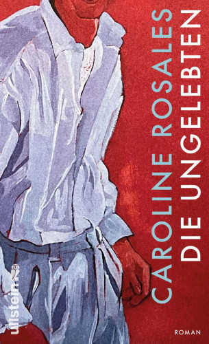 Caroline Rosales: Die Ungelebten
