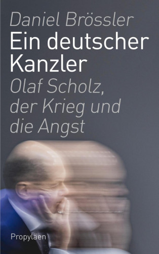 Daniel Brössler: Ein deutscher Kanzler