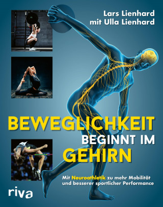 Lars Lienhard: Beweglichkeit beginnt im Gehirn