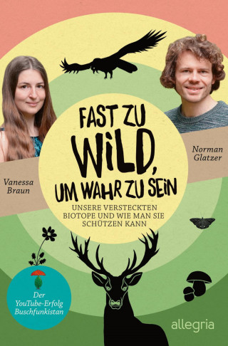 Norman Glatzer, Vanessa Braun: Fast zu wild, um wahr zu sein