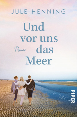 Jule Henning: Und vor uns das Meer