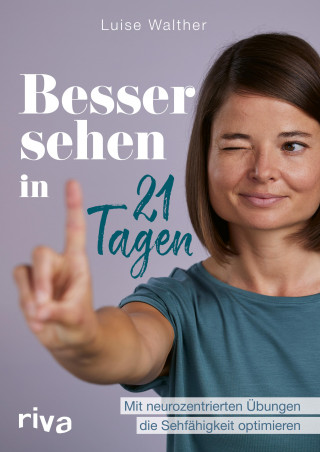 Luise Walther: Besser sehen in 21 Tagen