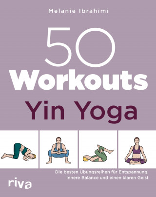 Melanie Ibrahimi: 50 Workouts – Yin Yoga