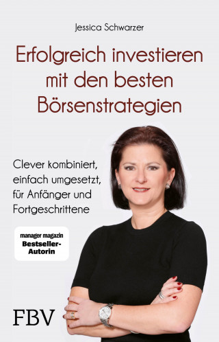 Jessica Schwarzer: Erfolgreich investieren mit den besten Börsenstrategien