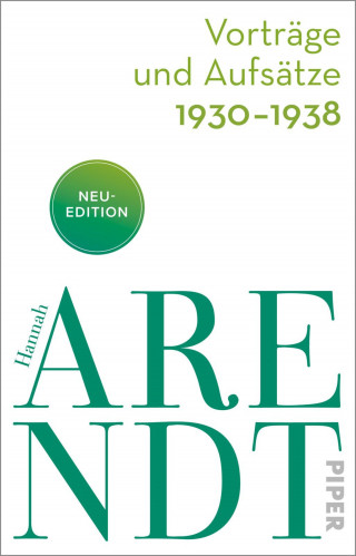 Hannah Arendt: Vorträge und Aufsätze 1930–1938