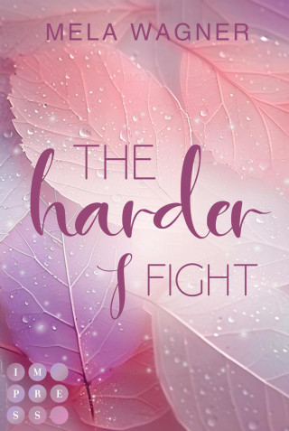 Mela Wagner: The Harder I Fight (Loving For Real 2)