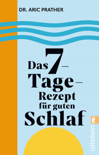 Aric Prather: Das 7-Tage-Rezept für guten Schlaf