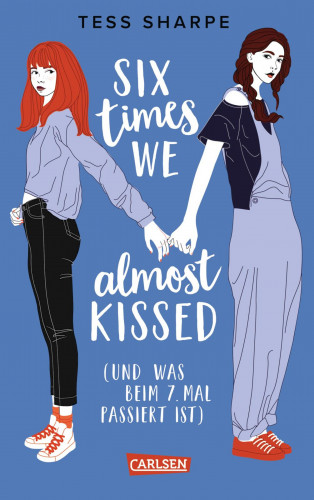 Tess Sharpe: Six times we almost kissed (und was beim siebten Mal passiert ist)