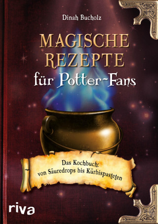 Dinah Bucholz: Magische Rezepte für Potter-Fans
