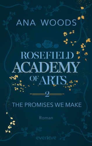 Ana Woods: Rosefield Academy of Arts – The Promises We Make