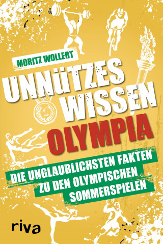 Moritz Wollert: Unnützes Wissen Olympia