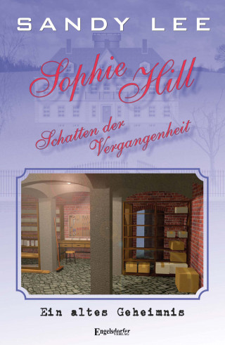 Sandy Lee: Sophie Hill – Schatten der Vergangenheit