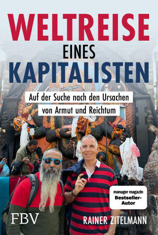 Rainer Zitelmann: Weltreise eines Kapitalisten