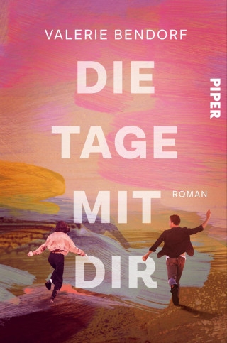 Valerie Bendorf: Die Tage mit Dir