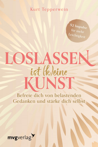 Kurt Tepperwein: Loslassen ist (k)eine Kunst