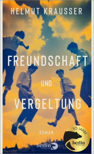 Helmut Krausser: Freundschaft und Vergeltung