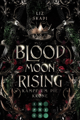 Liz Skadi: Blood Moon Rising. Kampf um die Krone (Blood Moon Rising 1)