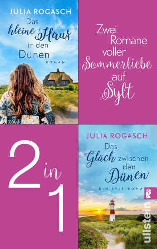 Julia Rogasch: Das kleine Haus in den Dünen // Das Glück zwischen den Dünen
