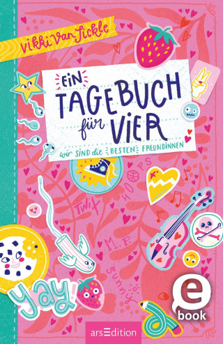 Vikki VanSickle: Ein Tagebuch für vier – Wir sind die besten Freundinnen