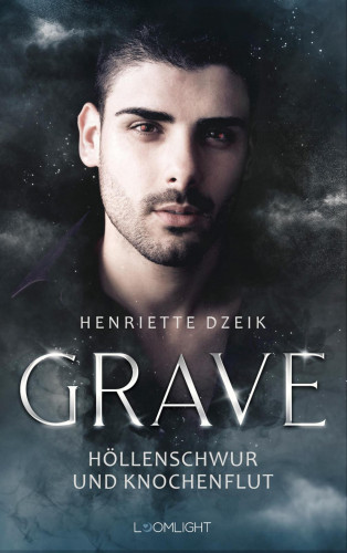Henriette Dzeik: Grave 1: Höllenschwur und Knochenflut