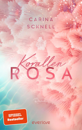 Carina Schnell: Korallenrosa