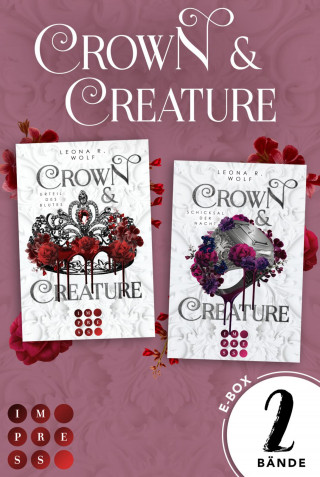 Leona R. Wolf: Crown & Creature: Die mitreißende Opposites Attract Vampir Dilogie in einer E-Box!