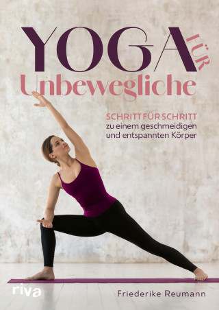 Friederike Reumann: Yoga für Unbewegliche