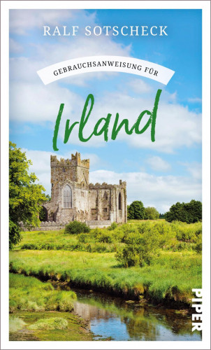 Ralf Sotscheck: Gebrauchsanweisung für Irland