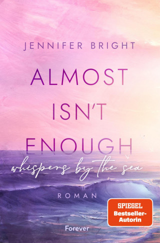 Jennifer Bright: Almost isn't enough. Whispers by the Sea