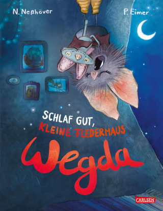 Nanna Neßhöver: Die kleine Fledermaus Wegda: Schlaf gut, kleine Fledermaus Wegda!