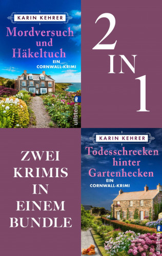 Karin Kehrer: Mordversuch und Häkeltuch // Todesschrecken hinter Gartenhecken