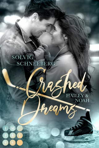 Solvig Schneeberg: Crashed Dreams. Hailey & Noah