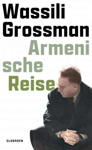 Wassili Grossman: Armenische Reise
