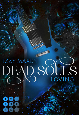 Izzy Maxen: Dead Souls Loving (Dead Souls 3)
