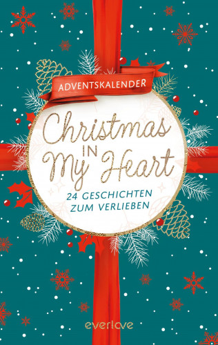 Jennifer Adams, Mareike Allnoch, Anna Augustin, Bianka Behrend, Sophia Chase, Anna Dietrich, Andreas Dutter, Kathinka Engel, Katelyn Erikson, Christian Handel, Nicole Knoblauch, Laura Labas, Kira Licht, Franka Neubauer, Julia Pauss, Justine Pust, Stefanie Santer, Nina Schilling, Linda Schipp, Andreas Suchanek, Marie Weis, Allie Well, Ana Woods, Yvonne Westphal: Christmas in My Heart
