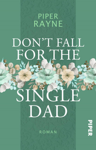 Piper Rayne: Don't Fall for the Single Dad