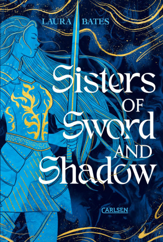 Laura Bates: Sisters of Sword and Shadow (Sisters of Sword and Shadow 1)