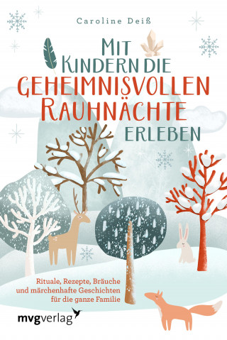 Caroline Deiß: Mit Kindern die geheimnisvollen Rauhnächte erleben