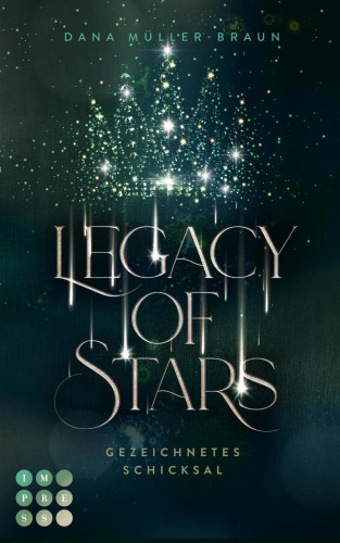 Dana Müller-Braun: Legacy of Stars 1: Gezeichnetes Schicksal